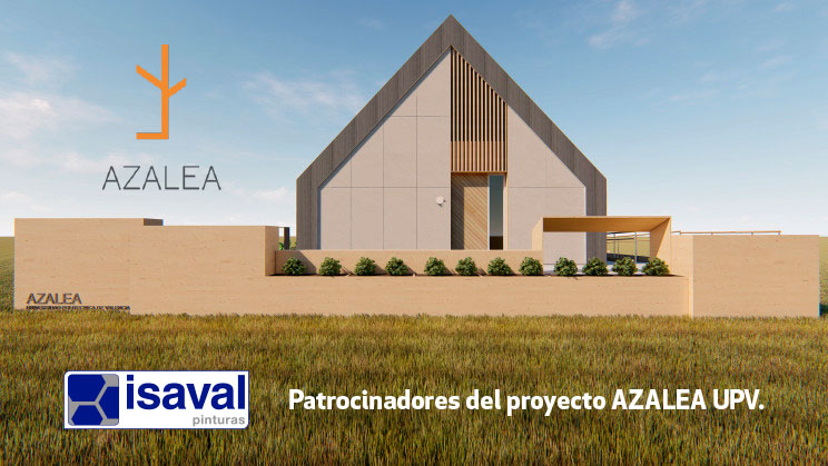 Upv Solar Patrocinio proyecto Azalea UPV - Solar Decathlon Europe 2019 • Isaval
