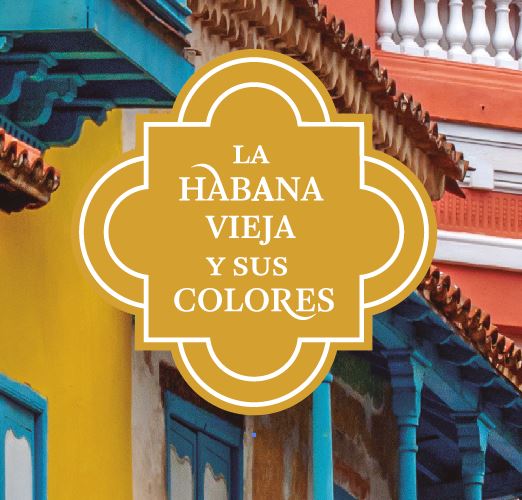 La Habana Vieja y sus colores