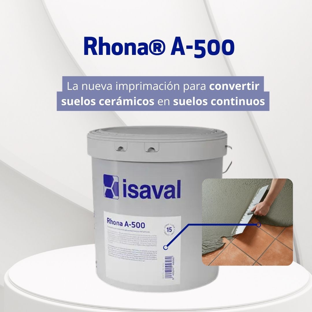 Rhona A-500: La nueva imprimación para la nivelación de suelos cerámicos de Isaval desarrollada con tecnología de vanguardia
